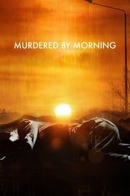 Murdered by Morning series tv