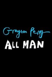 Grayson Perry: All Man series tv