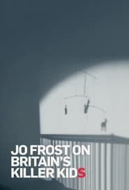 Jo Frost On Britain's Killer Kids series tv