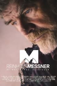 Reinhold Messner - Heimat. Berge. Abenteuer. series tv