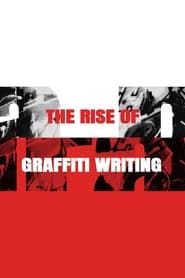 The Rise of Graffiti Writing series tv