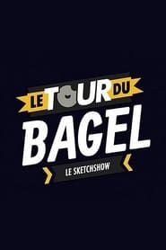 Le Tour du Bagel 2016</b> saison 01 