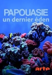 Papouasie Un Dernier Eden series tv