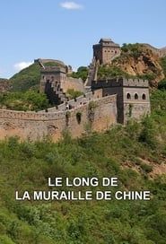 Le Long de la Muraille de Chine saison 01 episode 01  streaming
