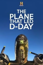 The Plane that Led D-Day saison 01 episode 01  streaming