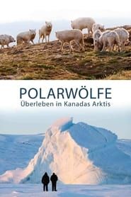 Polarwölfe - Überleben in Kanadas Arktis series tv