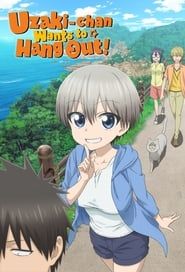 Uzaki-chan Wants to Hang Out! series tv