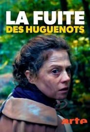 La fuite des huguenots 2019</b> saison 01 