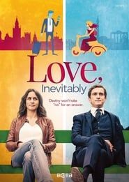 Love, Inevitably series tv
