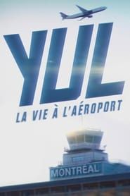 YUL : la vie à l’aéroport (2020)