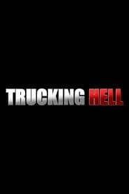 Trucking Hell series tv