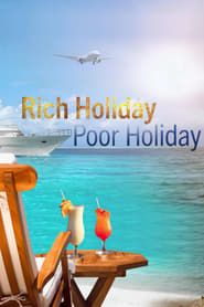 Rich Holiday, Poor Holiday 2021</b> saison 01 