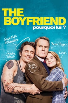 The Boyfriend - Pourquoi Lui ? 2016